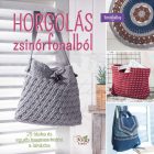 Horgolás zsinórfonalból – modern lakásdekor és táskák